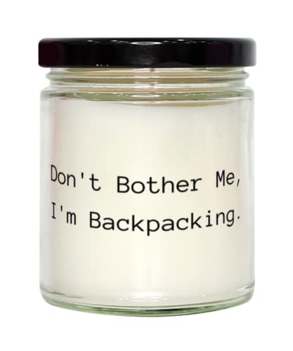 Cute Backpacking Candle, Don't Bother Me, I'm Backpacking., Nice for Friends, Holiday