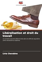 Libéralisation et droit du travail 6202357053 Book Cover