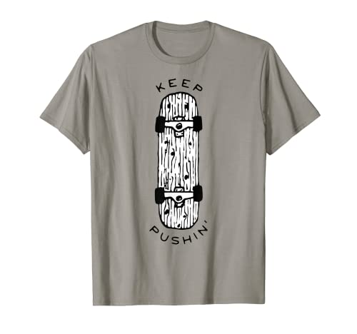 Keep Pushin' your board! Gnarly Street Skateboarding T-Shirt