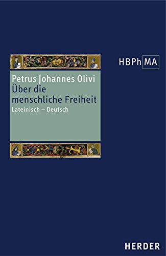 Quaestio an in homine sit liberum arbitrium. Über die menschliche Freiheit: Lateinisch - Deutsch. Übersetzt und eingeleitet von Peter Nickl (8) ... der Philosophie des Mittelalters 1. Serie)