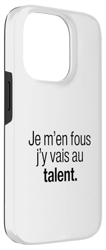 Coque pour iPhone 14 Pro Je M'en Fous J'y Vais Au Talent Humour Phrase Culte Français – vue 3