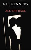 All the Rage - A.L. Kennedy 