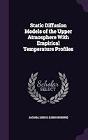Static diffusion models of the upper atmosphere with empirical temperature profiles 1341862216 Book Cover