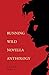 Running Wild Novella Anthology Volume 2: Part 2