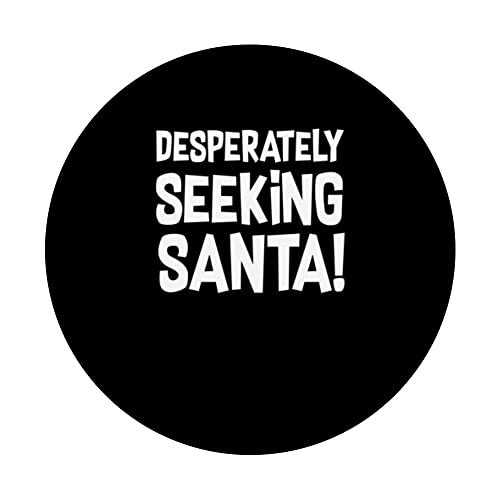 Desperately Seeking Santa! - Santa Funny Christmas PopSockets Swappable PopGrip, Black - Image 3