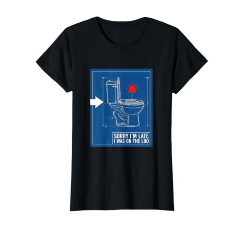 Sorry I'm Late, I Was On The Loo Funny Bathroom Humor T-Shirt, Women, Black, Medium
