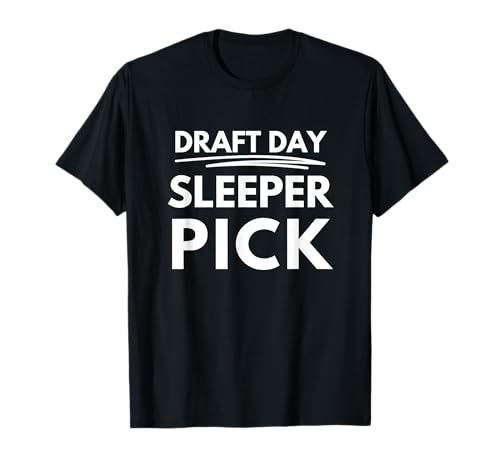 Draft Day Sleeper Pick T-Shirt