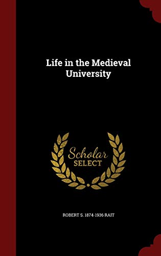 Life in the Medieval University 1298501911 Book Cover