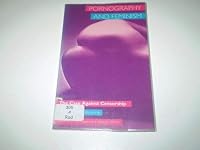 Pornography and Feminism: The Case Against Censorship 0853157421 Book Cover
