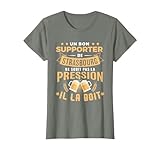 Bon Supporter Strasbourg boit la pression humour Strasbourg T-Shirt