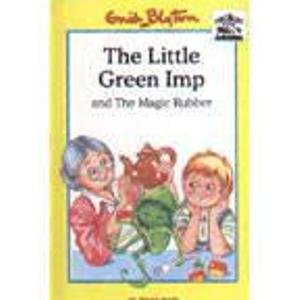 The Little Green Imp And The Magic Rubber