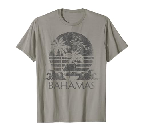It's Better In The Bahamas Souvenir Travel Vacation Nassau T-Shirt