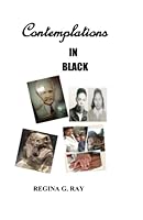 Contemplations In Black: A Spiritual Journey In Anecdote and Prose 1736593501 Book Cover
