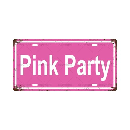 PINK PARTY TIME Metal Tin Sign License Plate Bar Cafe Garage Cave Home Room Wall Bathroom Farmhouse Garden Porch Patio Decor, 12 x 6 Inch