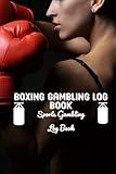  Boxing Gambling Logbook: Sports Gambling
