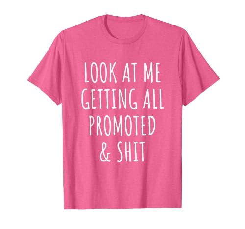 Promotion Funny Work New Job Promoted Boss Congrats T-Shirt, Men, Pink Heather, Small