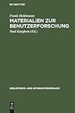 Materialien zur Benutzerforschung: Aus einer Pilotstudio ausgew&Atilde;&curren;hlter Benutzer der Universit&Atilde;&curren;tsbibliothek der Technischen Universit&Atilde;&curren;t Berlin (Bibliotheks- und Informationspraxis, 3) (German Edition)