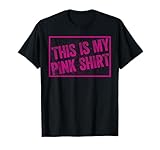 This Is My Pink Shirt