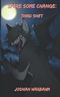 Spare Some Change: Third Shift: Third Shift B0B47QDJZ6 Book Cover