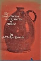 The early potters and potteries of Maine (Maine heritage series) 0913764124 Book Cover
