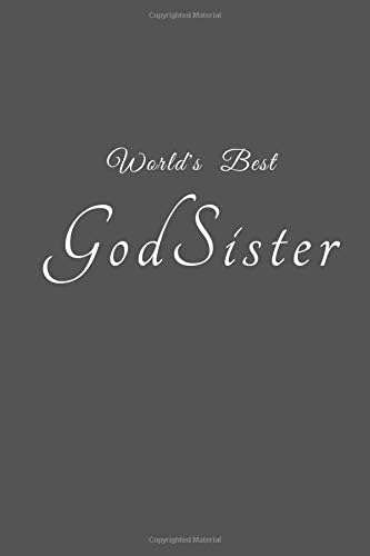 World's Best Godsister: Special Gift For My Good Sister Notebook Lined Journal - 120 Pages