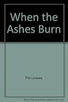When the Ashes Burn 0007670532 Book Cover