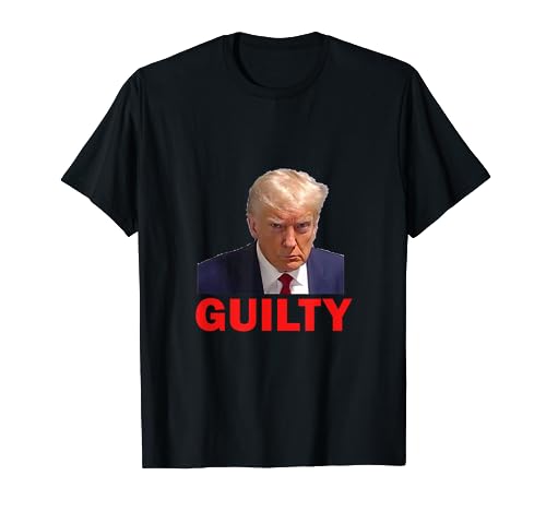 Donald Trump Mugshot Guilty! - Most Iconic Mugshot ever! T-Shirt