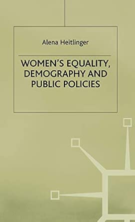 Women's Equality, Demography and Public Policies: A Comparative Perspective 1993rd Edition Women's Equality, Demography and Public Policies: A Comparative Perspective 1993rd Edition book cover