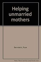 Helping unmarried mothers 080961782X Book Cover