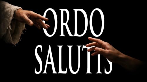 ORDO SALUTIS: 90 Verses That PROVE the New Testament is Monergistic