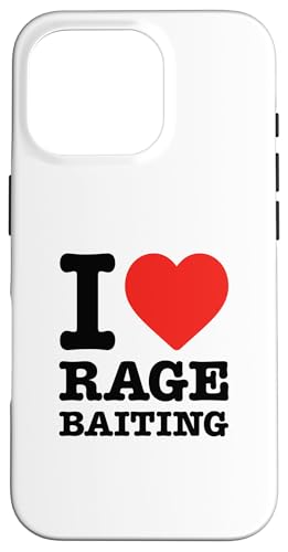 I Love Heart Rage Baiting Funny Meme ?????? iPhone 16 Pro ?