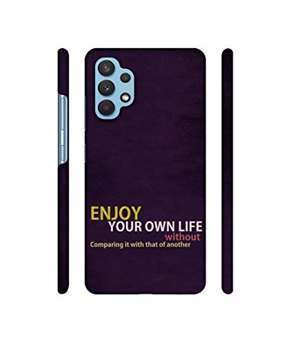 Image of Amazon Brand - Solimo Designer Enjoy Your Life 3D Printed Hard Back Case Mobile Cover for Samsung Galaxy A32