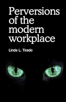 Paperback Perversions of the modern workplace Book