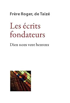Paperback Les écrits fondateurs - Dieu nous veut heureux [French] Book