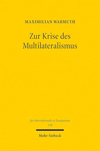 Zur Krise des Multilateralismus: Die Rolle von Narrativen und enttäuschten normativen Erwartungen