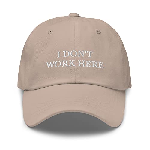 Dressed Up Mule Sorry I Don't Work Here Dad Cap Manager Employee Embroidered Trendy Dad Hat Baseball Cap with Adjustable Buckle Strap Stone