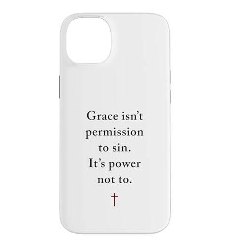 Grace Isn't Permission to Sin It's Grace Not To ? Evangelism �X�}�z�P�[�X iPhone 14 Plus �p