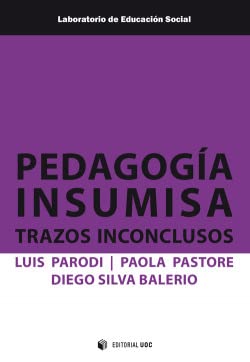 Pedagogía insumisa: Trazos inconclusos: 24 (Laboratorio de Educación Social)