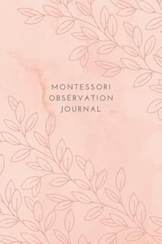 Montessori Observation Journal: Teacher's Notebook