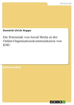 Paperback Die Potenziale von Social Media in der Online-Organisationskommunikation von KMU [German] Book