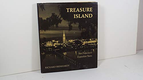 Treasure Island. San Francisco's Exposition years. . . .