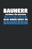 baustromkasten  Bauherr Zuständig für Baustrom, Wasser und Bier Alles andere regelt die Bauherrin: Bauherr & Richtfest Notizbuch 6\' x 9\' Bauherrin Hausbauer Geschenk