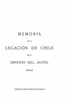 Paperback Memoria de la legación de Chile en el imperio del Japón [Spanish] Book