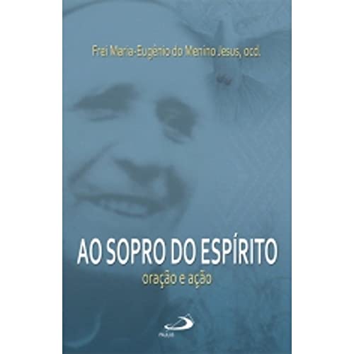 Ao Sopro do Espírito Oração e Ação: Oração e Ação