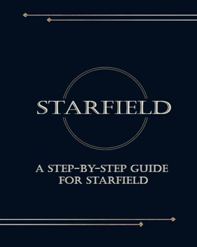 A Step-by-Step Guide for Starfield