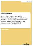  Entwicklung einer strategischen Eventmarketingkonzeption auf Basis einer Kunden- und Vertriebspartneranalyse am Beispiel des Unternehmensbereiches Machinery der VR-LEASING AG