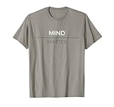 Photo Gallery t-shirt mend over matter positive message t-shirt maglietta Photo Gallery t-shirt mend over matter positive message t-shirt maglietta