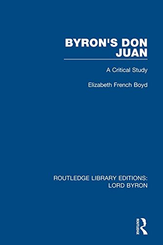 Byron's Don Juan: A Critical Study (Routledge Library Editions: Lord Byron Book 2)