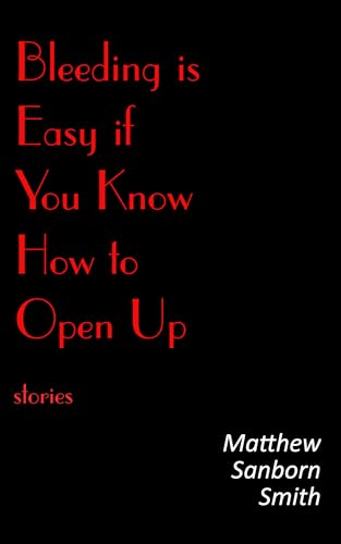 Cover of Bleeding Is Easy If You Know How to Open Up