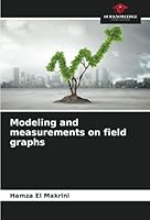 Modeling and measurements on field graphs 6203651818 Book Cover
